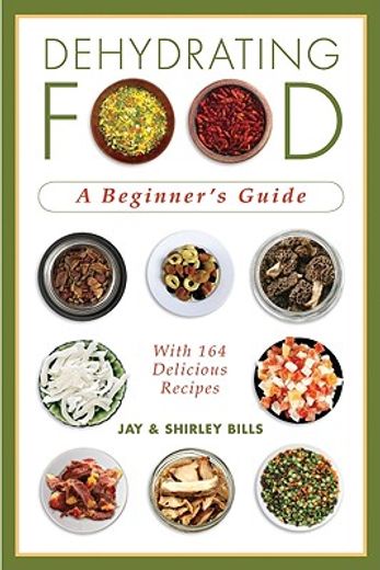 dehydrating food,a beginner´s guide