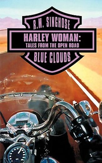 harley woman,tales from the open road, blue clouds