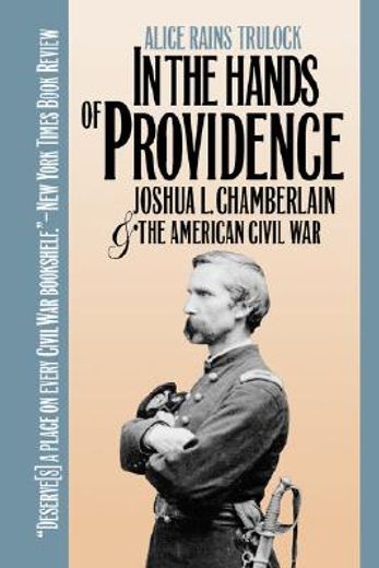in the hands of providence,joshua l. chamberlain and the american civil war