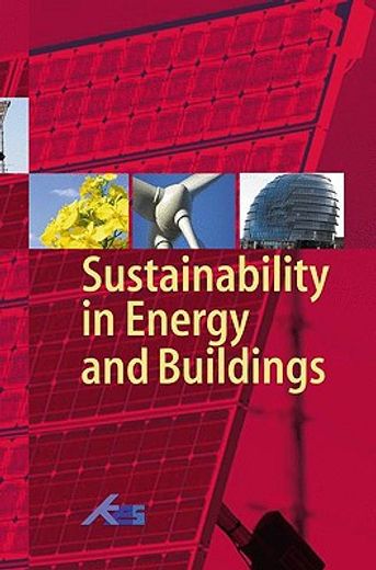sustainability in energy and buildings,proceedings of the international conference in sustainability in energy and buildings (seb´09)