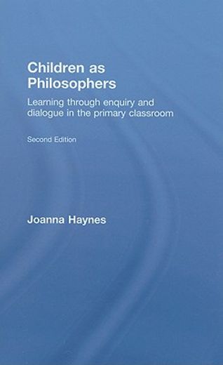 children as philosophers,learning through enquiry and dialogue in the primary classroom