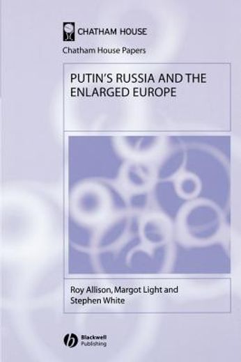 Putin's Russia and the Enlarged Europe (en Inglés)