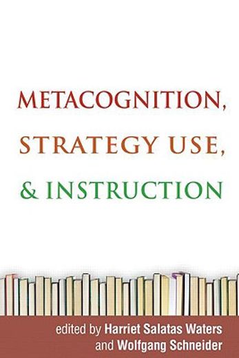 Metacognition, Strategy Use, and Instruction (en Inglés)