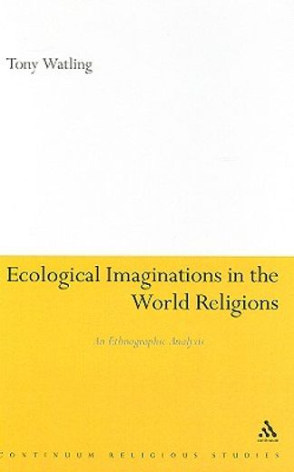 ecological imaginations in the world religions,an ethnographic analysis
