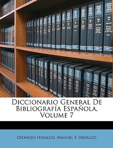 diccionario general de bibliografa espaola, volume 7