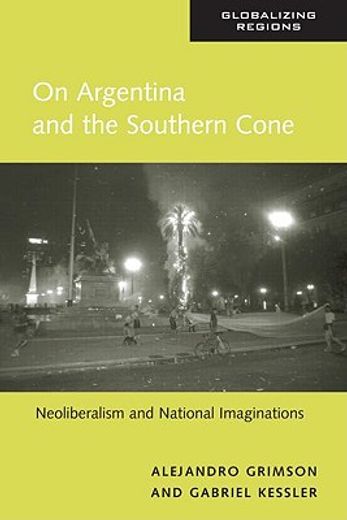 on argentina and the southern cone,neoliberalism and national imaginations