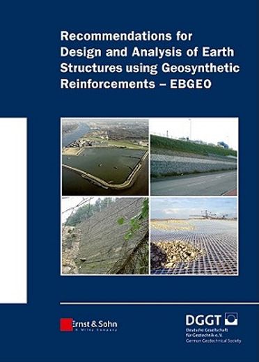 recommendations for design and analysis of earth structures using geosynthetic reinforcements,ebgeo