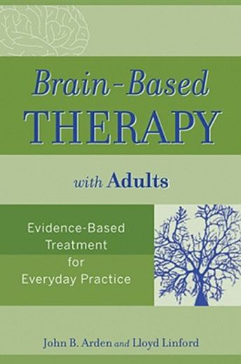brain-based therapy with adults,evidence-based treatment for everyday practice (en Inglés)