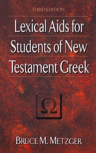 Lexical Aids for Students of new Testament Greek (en Inglés)