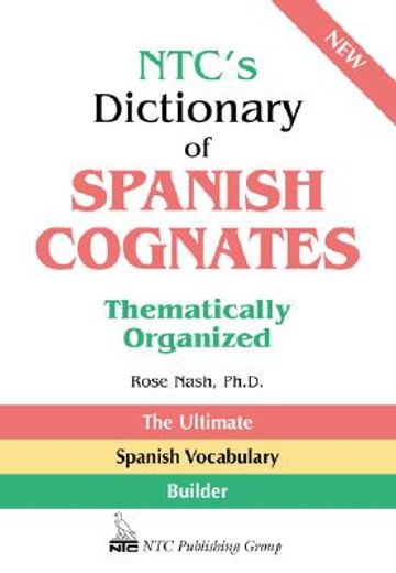 ntc´s dictionary of spanish cognates thematically organized (en Inglés)