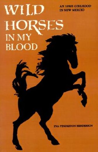 wild horses in my blood (en Inglés)