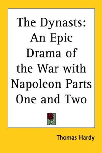 the dynasts,an epic drama of the war with napoleon