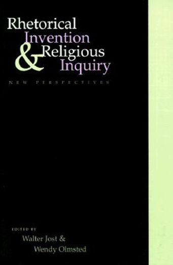rhetorical invention and religious inquiry,new perspectives