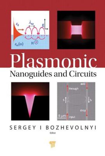 Plasmonic Nanoguides and Circuits (en Inglés)