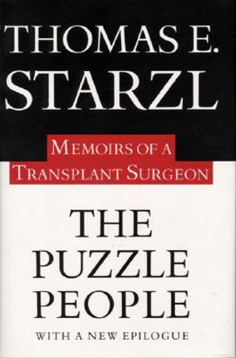 The Puzzle People: Memoirs of a Transplant Surgeon (en Inglés)