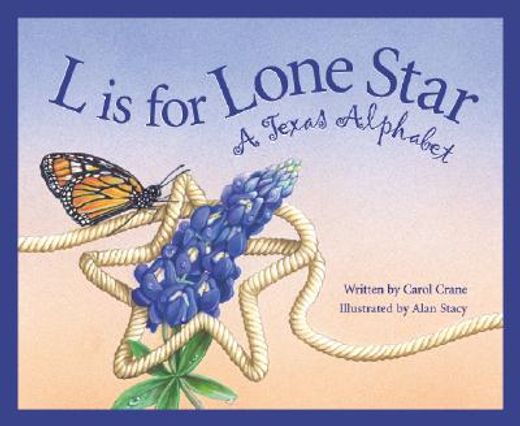 l is for lone star,a texas alphabet (en Inglés)