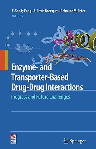 enzyme-and transporter-based drug-drug interactions,progress and future challenges