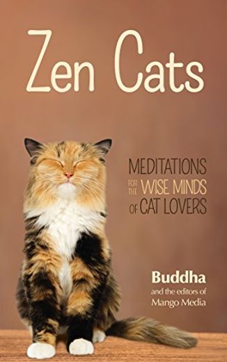 Zen Cats: Meditations for the Wise Minds of cat Lovers (Cat Gift for cat Lovers) (en Inglés)