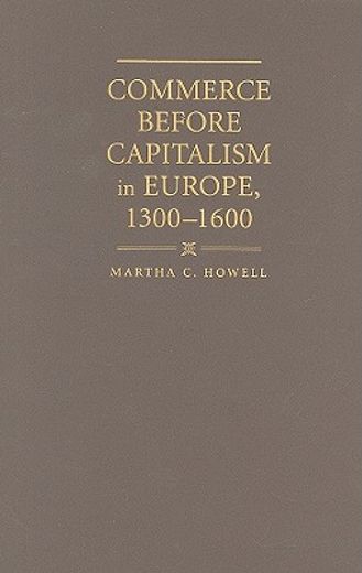 commerce before capitalism in europe, 1300-1600