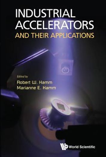 Industrial Accelerators and Their Applications (en Inglés)