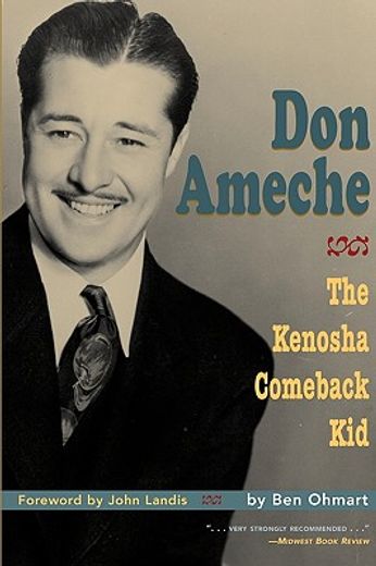 don ameche,the kenosha comeback kid