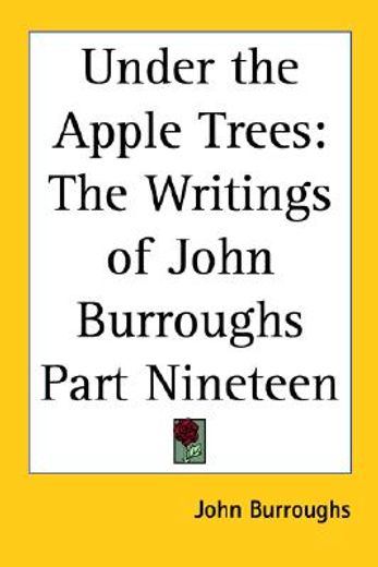 under the apple trees,the writings of john burroughs