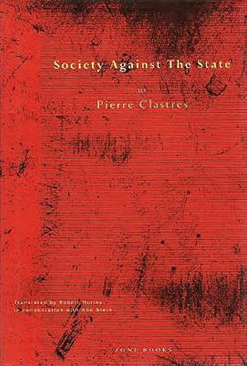 society against the state,essays in political anthropology (en Inglés)