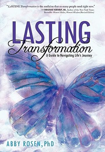 lasting transformation,a guide to navigating life´s journey (in English)
