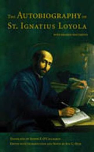 the autobiography of st. ignatius loyola,with related documents