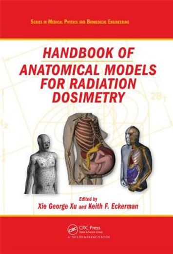 Handbook of Anatomical Models for Radiation Dosimetry (en Inglés)