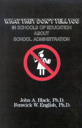 what they don ` t tell you in schools of education about school administration