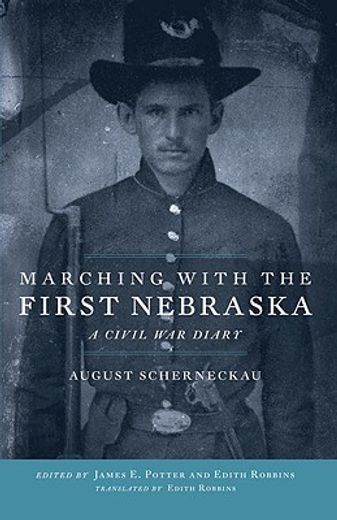 marching with the first nebraska,a civil war diary
