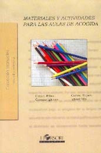Materiales Y Actividades Para Aulas De Acogida (Colección Manuales)