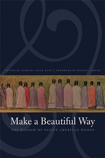 make a beautiful way,the wisdom of native american women (in English)