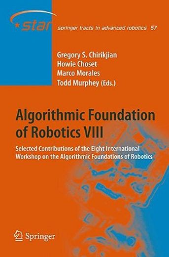 algorithmic foundation of robotics viii,selected contributions of the eighth international workshop on the algorithmic foundations of roboti