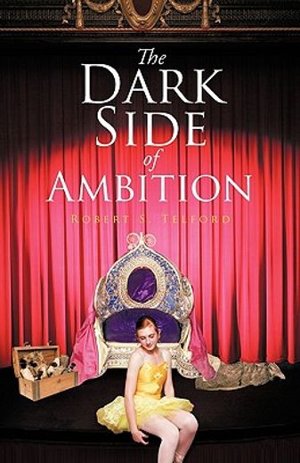 the dark side of ambition (en Inglés)