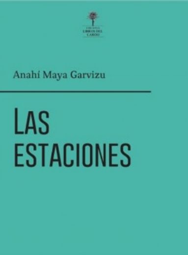 Las Estaciones (in Spanish)