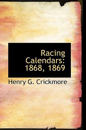 racing calendars: 1868, 1869
