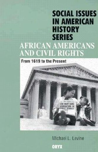 african americans and civil rights,from 1619 to the present
