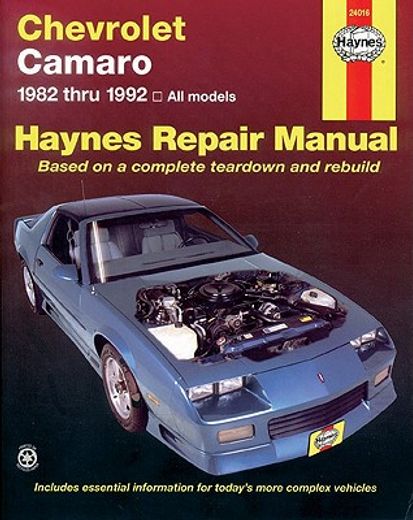 chevrolet camaro automotive repair manual,models covered chevrolet camaro, berlinetta and z28 1982 through 1992