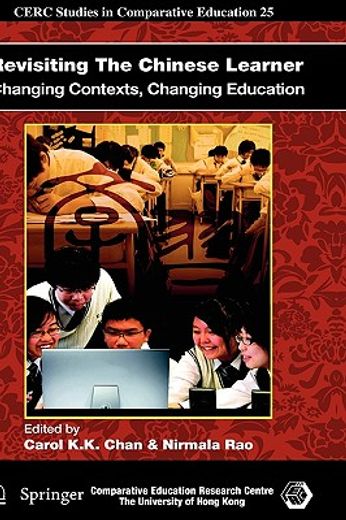 revisiting the chinese learner,changing contexts, changing education