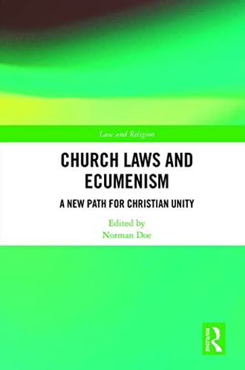 Church Laws and Ecumenism: A new Path for Christian Unity (Law and Religion) (en Inglés)