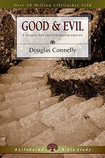good & evil,8 studies for individuals or groups