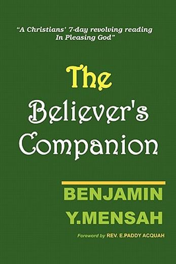 believer`s companion,a christians` 7-day revolving reading in pleasing god
