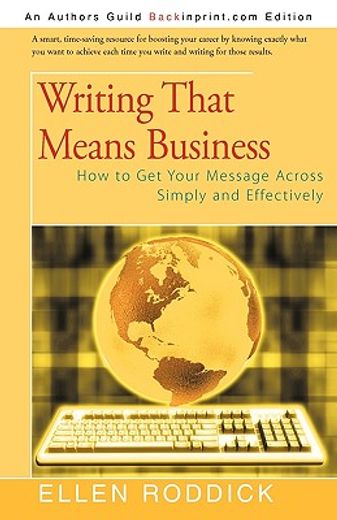 writing that means business,how to get your message across simply and effectively