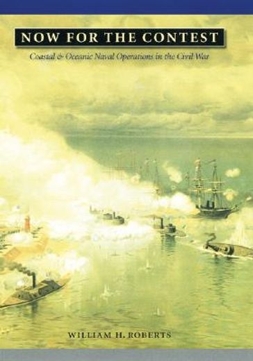 now for the contest,coastal and oceanic naval operations in the civil war (en Inglés)