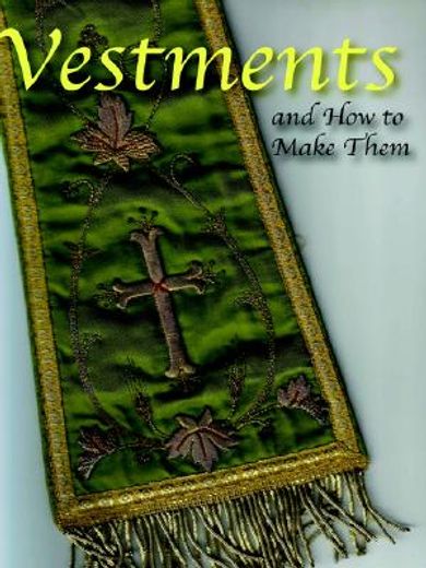 vestments and how to make them (in English)