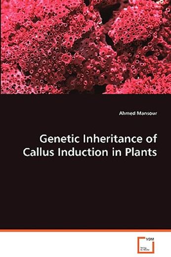 genetic inheritance of callus induction in plants