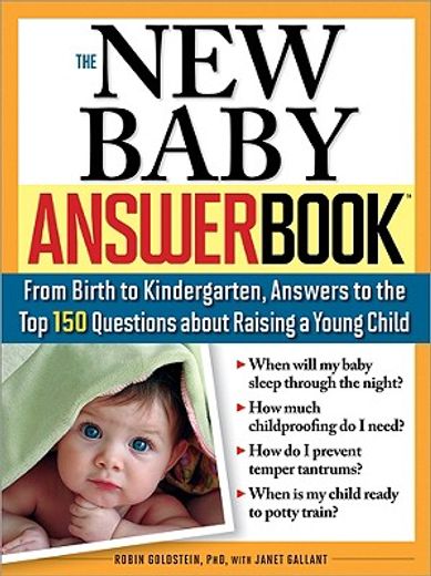 The New Baby Answer Book: From Birth to Kindergarten, Answers to the Top 150 Questions about Raising a Young Child (en Inglés)