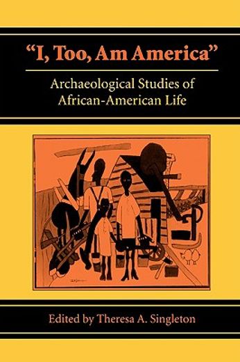 "i, too, am america",archaeological studies of african-american life